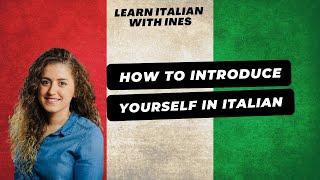 Italian 101 - Introduce yourself in Italian