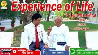 EXPERIENCE of Life | Fr. Louis Mascarenhas (OFM) with Max James | #franciscan #FranciscanLife