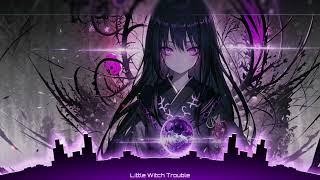 Nightcore-Little Wicth Trouble