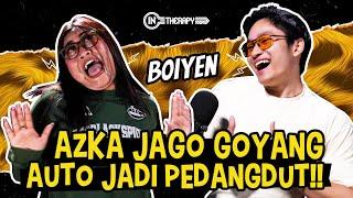 BOIYEN ADU DANGDUT SAMA AZKA... JAGOAN MANA?!!