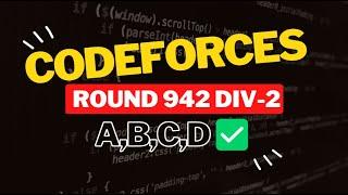 Codeforces Round 942 (Div. 2) || Editorial for Problem A,B,C,D