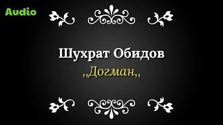 #Шухрат Обидов__Доғман #Shuxrat Obidov__Dogman