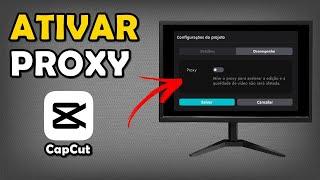 Como Ativar o Proxy Vídeo no CapCut para PC (Editar em PC Fraco)