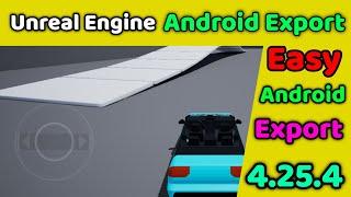 Unreal Engine Android Export 4.25.4 | UE4 Android Export Android Export For   UE4 | Unreal Engine