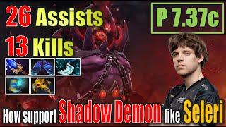 Seleri Shadow Demon Support 13 Kills 26 Assists Dota 2 Gameplay 4K Patch7.37c