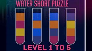 Water Short Puzzle || Cleared Level 1 To 5 || How To Play Water Short Puzzle..