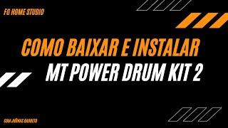 MT POWER DRUM KIT 2 -  COMO BAIXAR E INSTALAR - FG HomeStudio