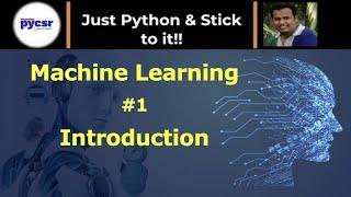 #01 Machine Learning Introduction | PyCSR | Learn Python Online with Pankaj Soni