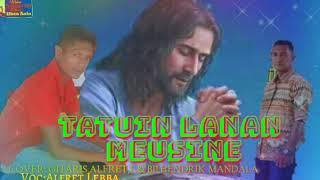 Lgu Rohani Timor Dawan TATUIN LANAN MEUSINE