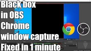 [Fixed] Chrome Not Showing in OBS Window Capture