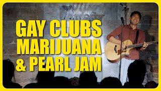 Gay Clubs, Marijuana, &  Pearl Jam  | JR De Guzman Comedy