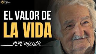 Pepe Mujica  | Lo Más Valioso Que Tienes  (No es lo que piensas)