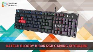 A4TECH BLOODY B180R RGB GAMING KEYBOARD | Global Brand Pvt Ltd