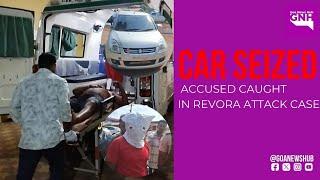 CAR SEIZED ACCUSED CAUGHT IN REVORA ATTACK CASE