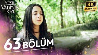 Yeşil Vadinin Kızı 63. Bölüm | 4K