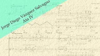 Jorge Diego Vázquez Salvagno - Ata IV (2017) (w/ score)