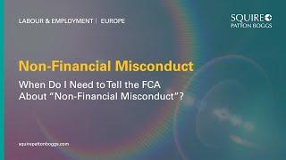 Non-Financial Misconduct - When Do I Need to Tell the FCA?