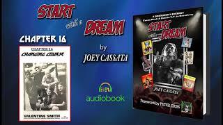 Start With A Dream - CHAPTER 16  "Changing Course " Audiobook by Joey Cassata.