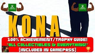 Kona - 100% Achievement/Trophy Guide! *All Collectibles & Everything* (Included In Gamepass)