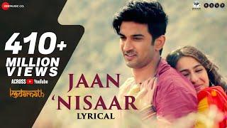 Jaan Nisaar - Lyrical | Kedarnath| Arijit Singh | Sushant Singh Rajput | Sara Ali Khan| Amit Trivedi