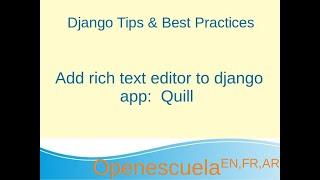 Add rich text editor to django app:  Quill Editor