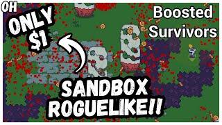 $1 Sandbox Roguelike! And It's FUN! Boosted Survivors!