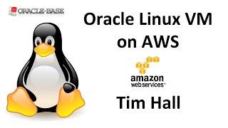 Oracle Linux Virtual Machine (VM) on Amazon Web Services (AWS)