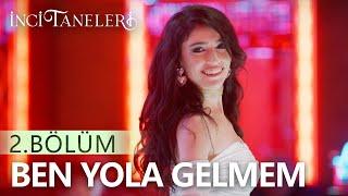 Ben Yola Gelmem - Dilber - İnci Taneleri (2. Bölüm)