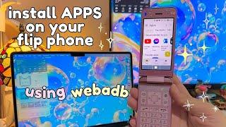  how to install APPS via webadb | japanese android flip phone guide 