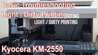 Basic Troubleshooting on Dirty Printing and Copying | Kyocera KM-2550