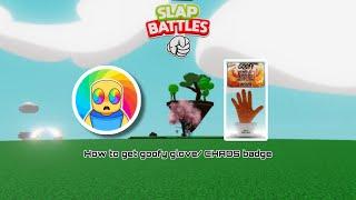 HOW TO GET THE GOOFY GLOVE AND CHAOS BADGE IN SLAP BATTLES