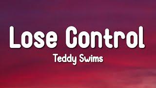 Teddy Swims - Lose Control (Lyrics)