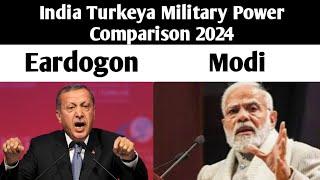 India and Turkeya Military Power Comparison 2024 | Turkeya and India Military Power Comparison 2024.