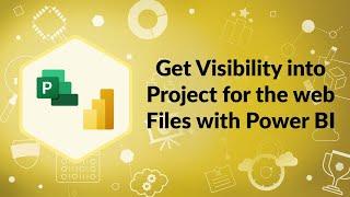 Get Visibility into Project for the web Files with Power BI | Advisicon