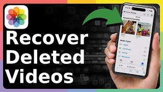 How To Recover Deleted Videos On iPhone