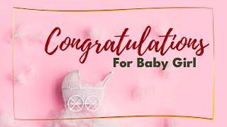 Congratulations for Baby Girl | Congratulate parents | Share Your Congratulations and Well-Wishes