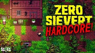 HARDCORE Playthrough! - Zero Sievert | Episode 1