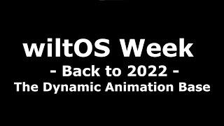 Introducing the DynaBase - wiltOS Week 2022