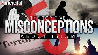 Top 5 Misconceptions About Islam