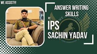 The Art of Answer Writing | UPSC Mains | Sachin Yadav IPS | Toppers | IAS, IPS