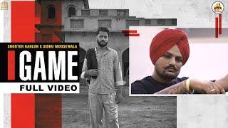 GAME  (Full Video)  Shooter Kahlon | Sidhu Moose Wala | Hunny PK Films | Gold Media | 5911 Records