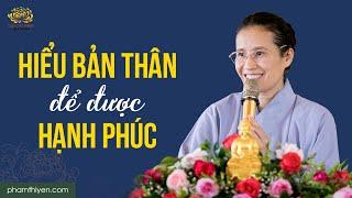 Muốn hạnh phúc, cần hiểu rõ chính mình