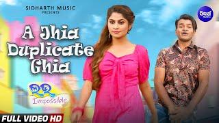 A Jhia Duplicate Ghia-New Masti Song | Love Impossible | Poonam, Satyajeet, Arpita | Sidharth Music