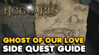 Hogwarts Legacy - Ghost Of Our Love Side Quest Walkthrough