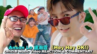 Anson Lo 盧瀚霆 《Hey Hey OK!》 Official Music Video REACTION