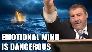 Dangers of Emotions Overpowering the Mind