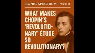  What Makes Chopin’s "Revolutionary Étude" So Revolutionary?