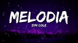 Syn Cole - Melodia [Lyrics]