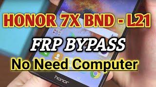 HONOR 7X BND - L21 FRP BYPASS / GOOGLE ACCOUNT REMOVE