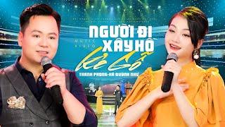 Tân Cổ Ví Dặm NGƯỜI ĐI XÂY HỒ KẺ GỖ - Thanh Phong FT Hà Quỳnh Như | MV OFFICIAL